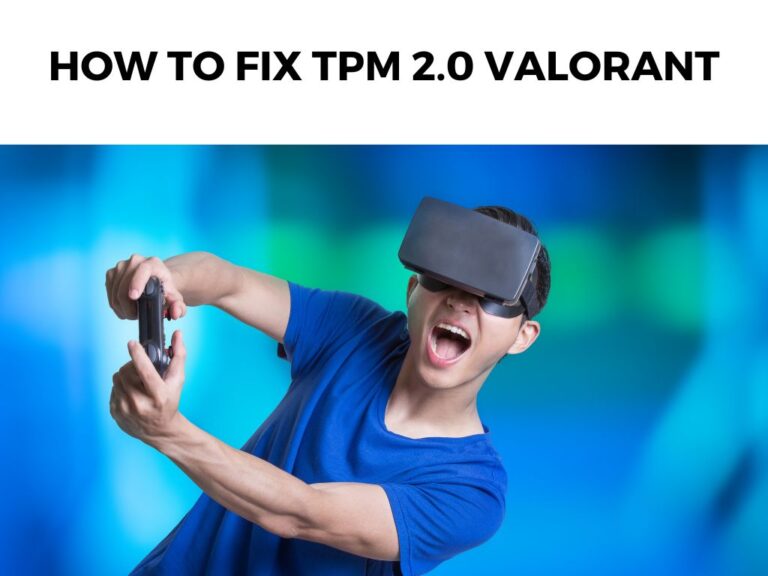 How To Fix TPM 2.0 Valorant