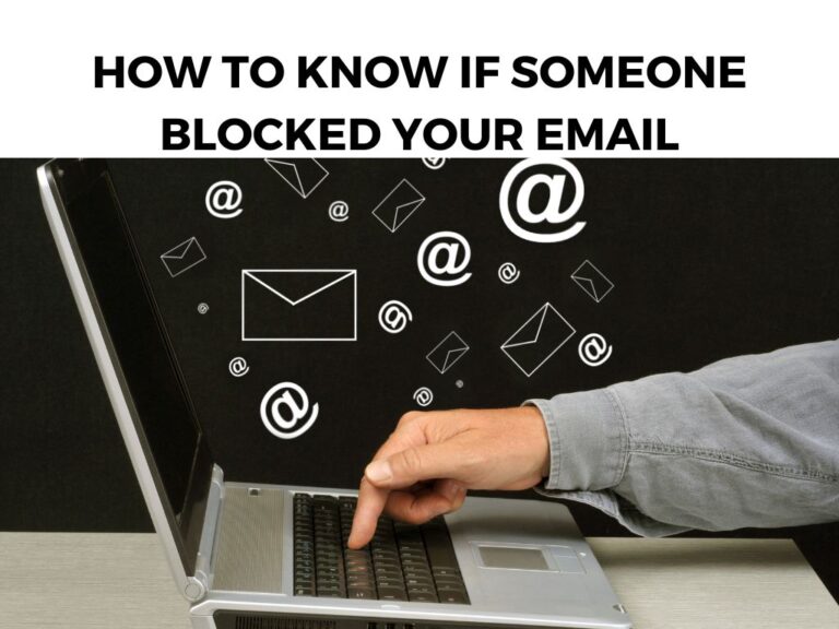 How To Know If Someone Blocked Your Email