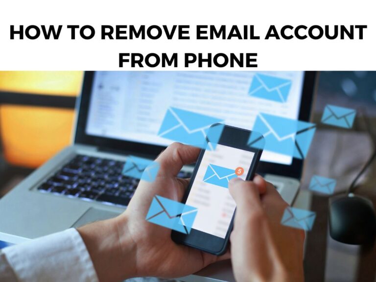 How To Remove Email Account From Phone
