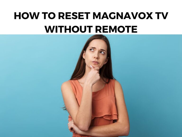 How To Reset Magnavox TV Without Remote
