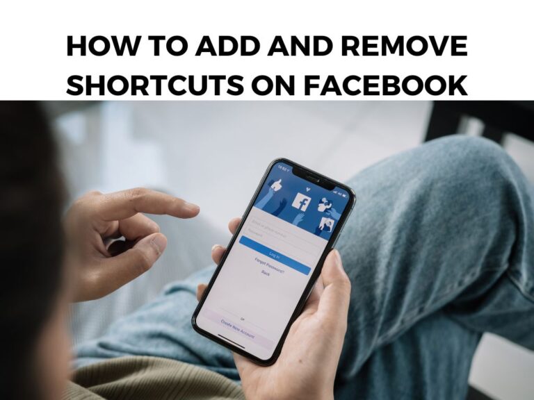 How to Add and Remove Shortcuts on Facebook