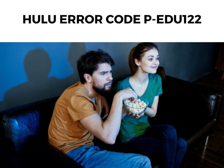 Hulu Error Code P-edu122