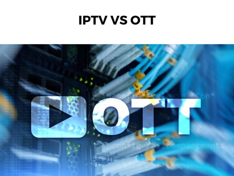 IPTV Vs OTT