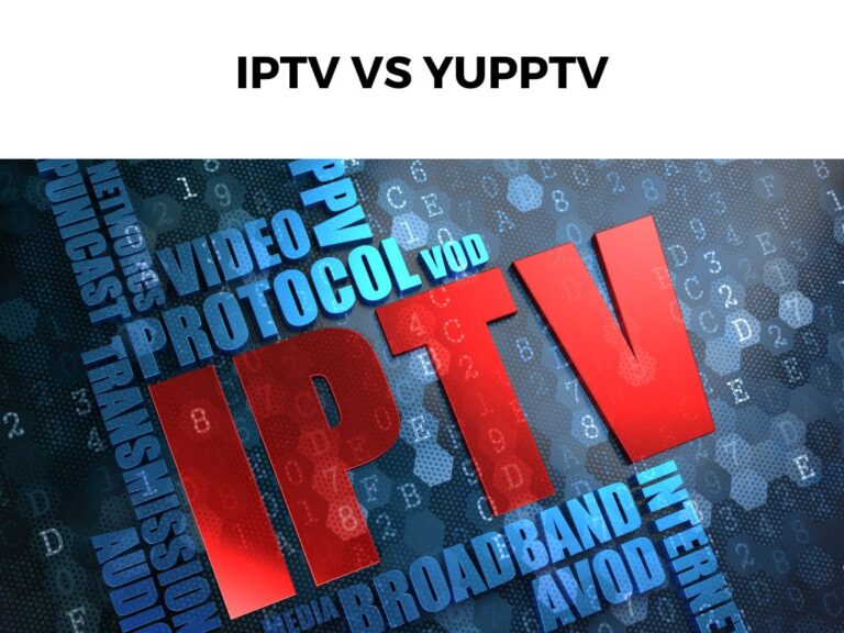 IPTV Vs YuppTV