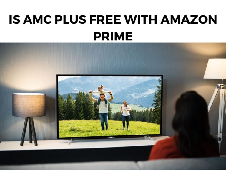 Is AMC Plus Free With Amazon Prime