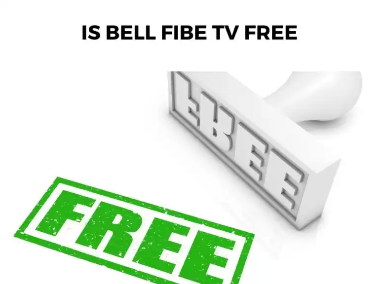 Is Bell Fibe TV Free