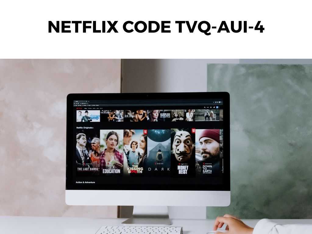 Netflix Code TVQ-AUI-4