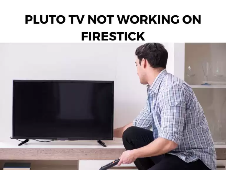 Pluto TV Not Working On Firestick