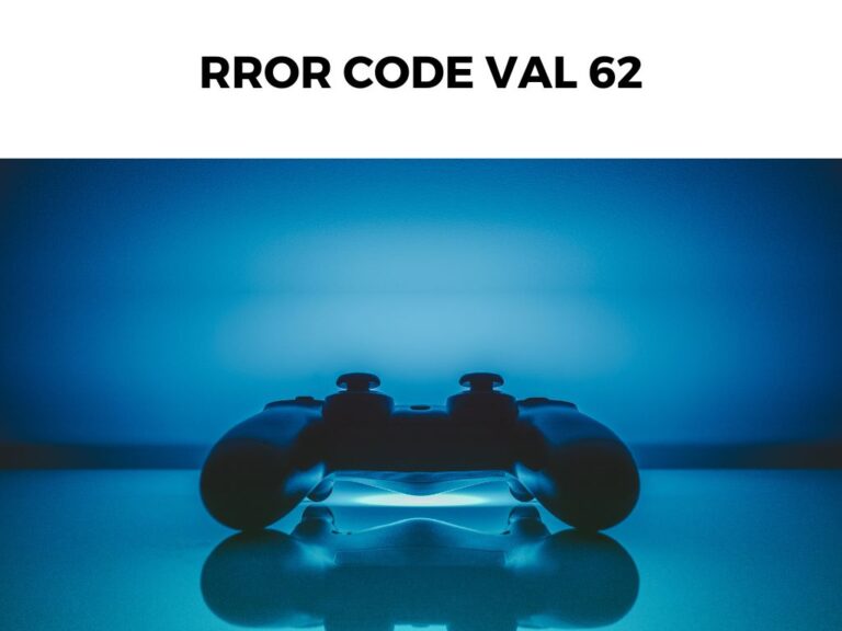 RROR Code VAL 62