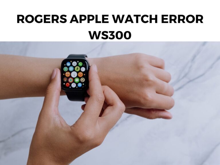 Rogers Apple Watch Error ws300
