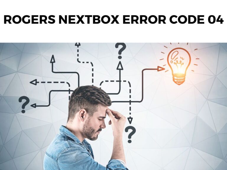 Rogers Nextbox Error Code 04