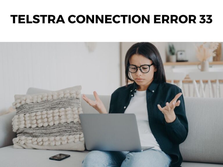 Telstra Connection Error 33
