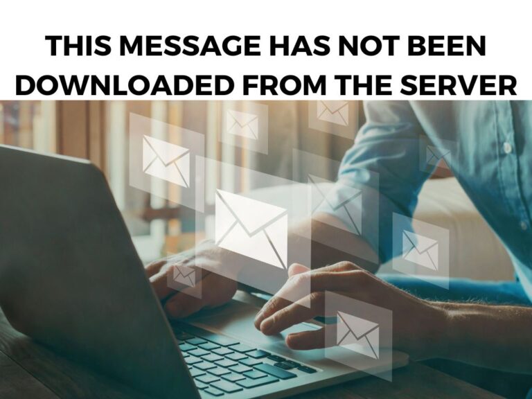 This Message Has Not Been Downloaded From the Server