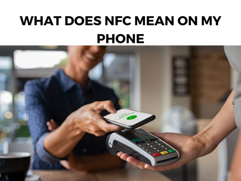 What Does NFC Mean On My Phone