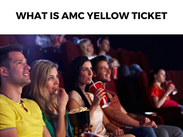 What Is AMC Yellow Ticket