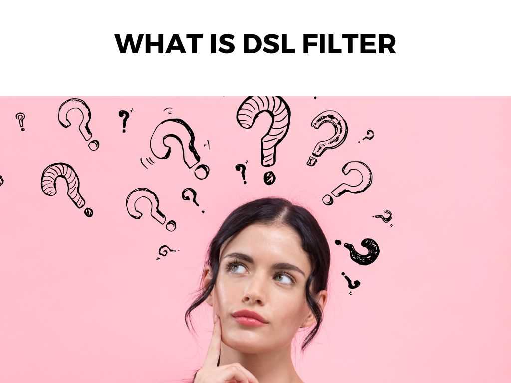 What Is DSL Filter