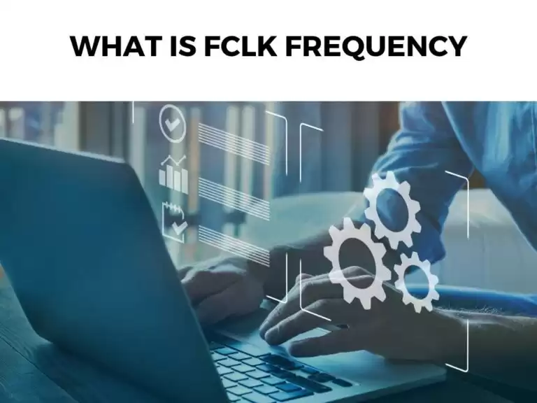 What is FCLK Frequency