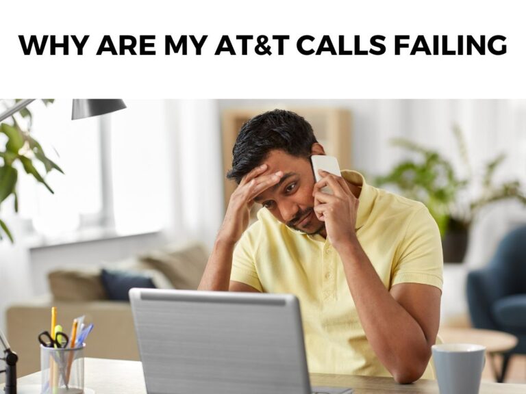 Why Are My At&t Calls Failing