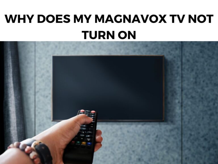 Why Does Magnavox TV Not Turn On