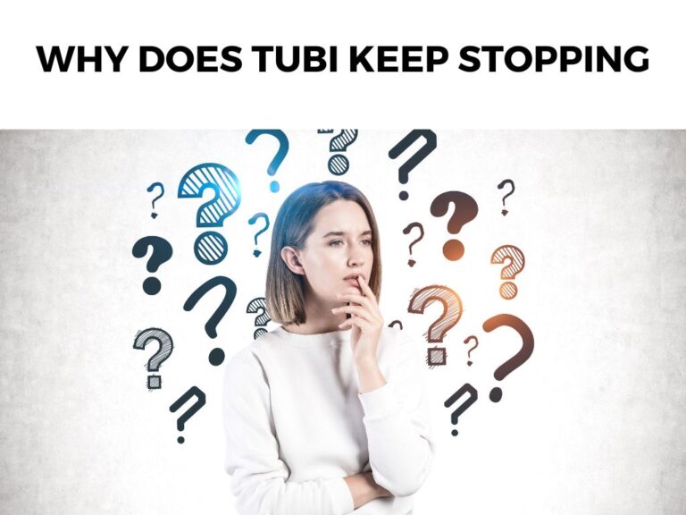 Why Does Tubi Keep Stopping
