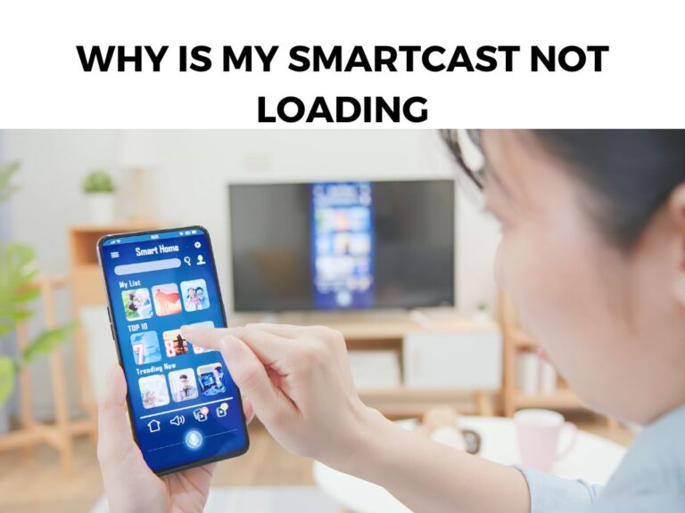 Why Is My Smartcast Not Loading