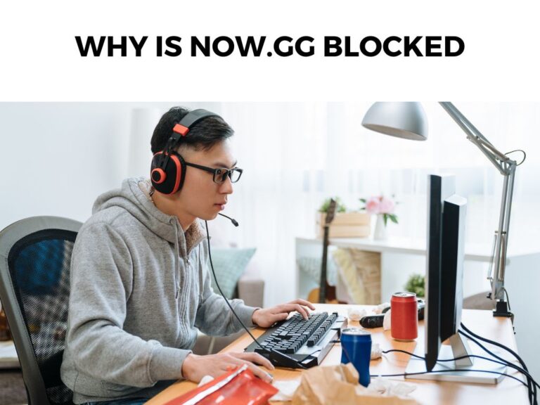 Why Is Now.gg Blocked