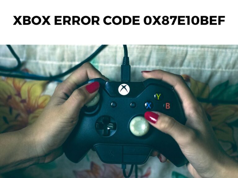 Xbox Error Code 0x87e10bef