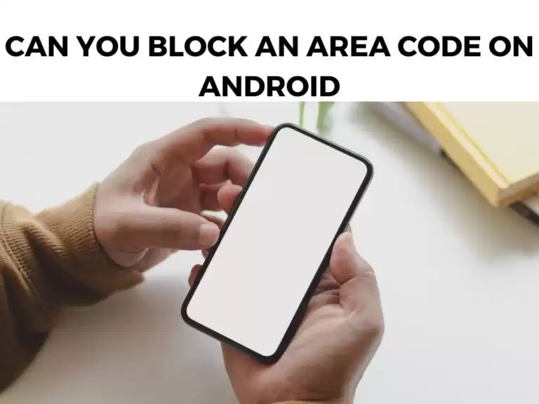 can you block an area code on android