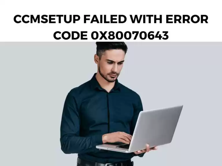 ccmsetup Failed With Error Code 0x80070643