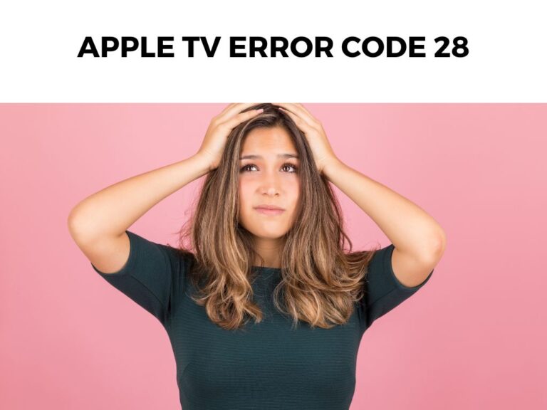 Apple TV Error Code 28