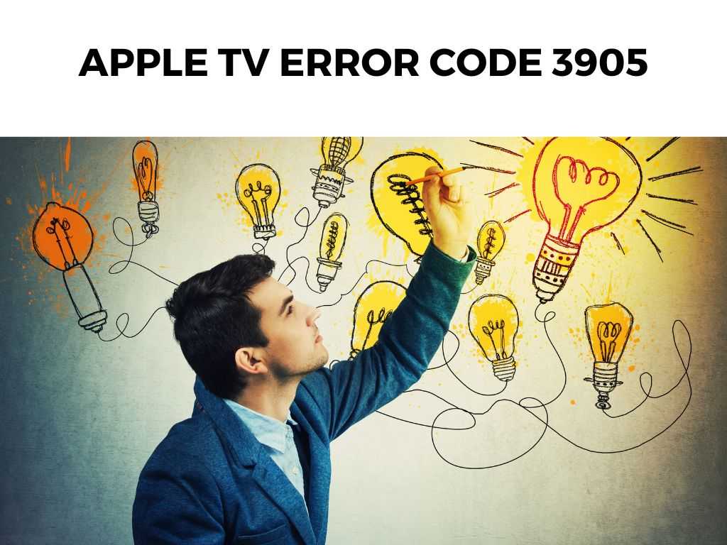 Apple TV Error Code 3905