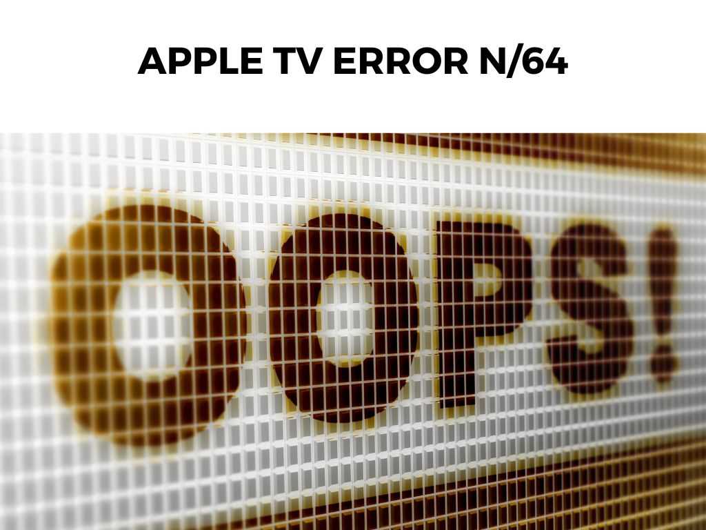 Apple TV Error N64