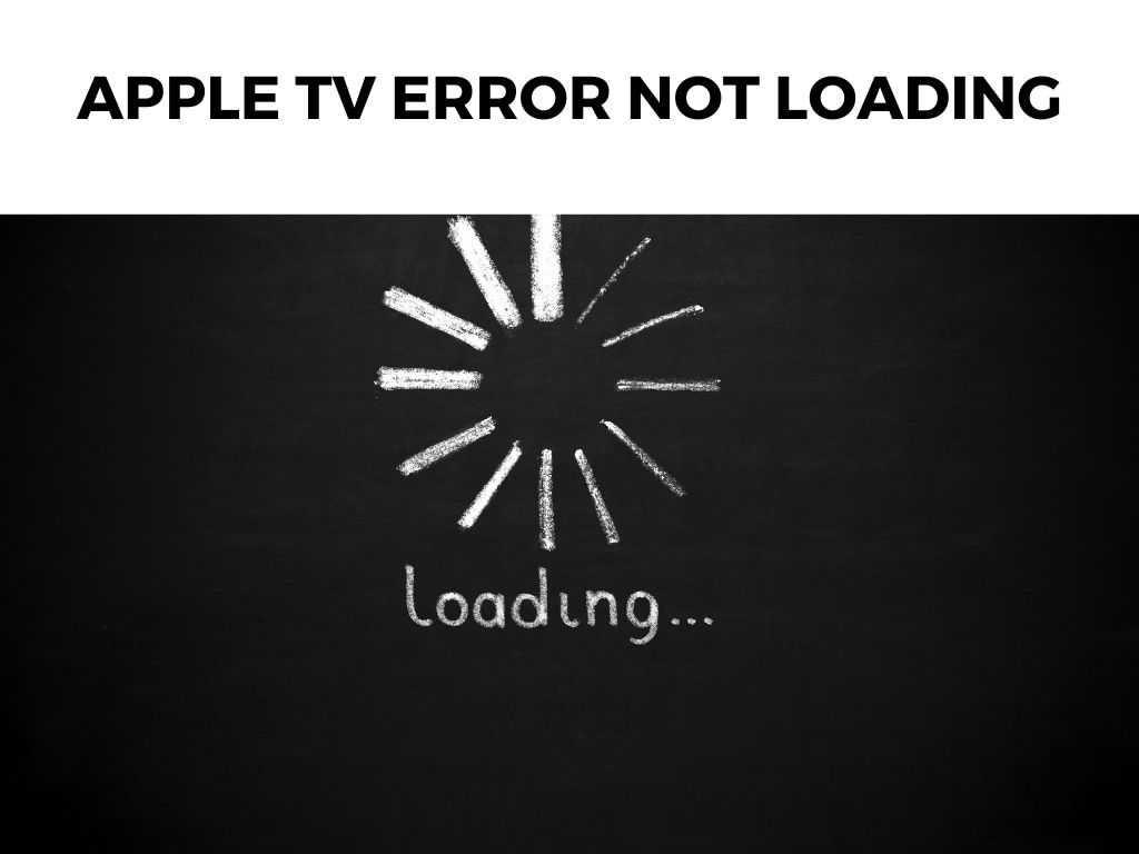 Apple TV Error Not Loading
