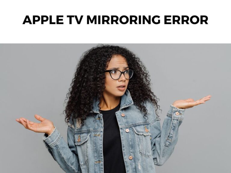 Apple TV Mirroring Error