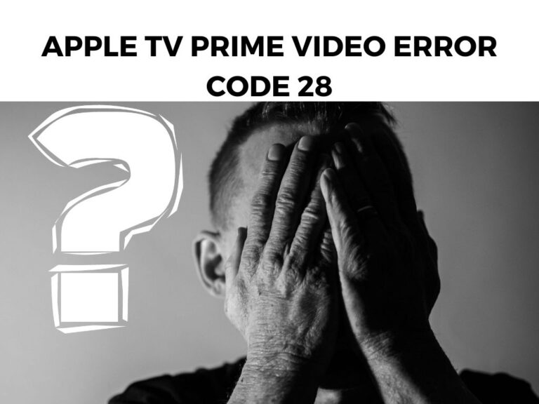 Apple TV Prime Video Error Code 28