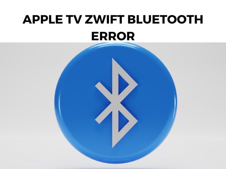Apple TV Zwift Bluetooth Error