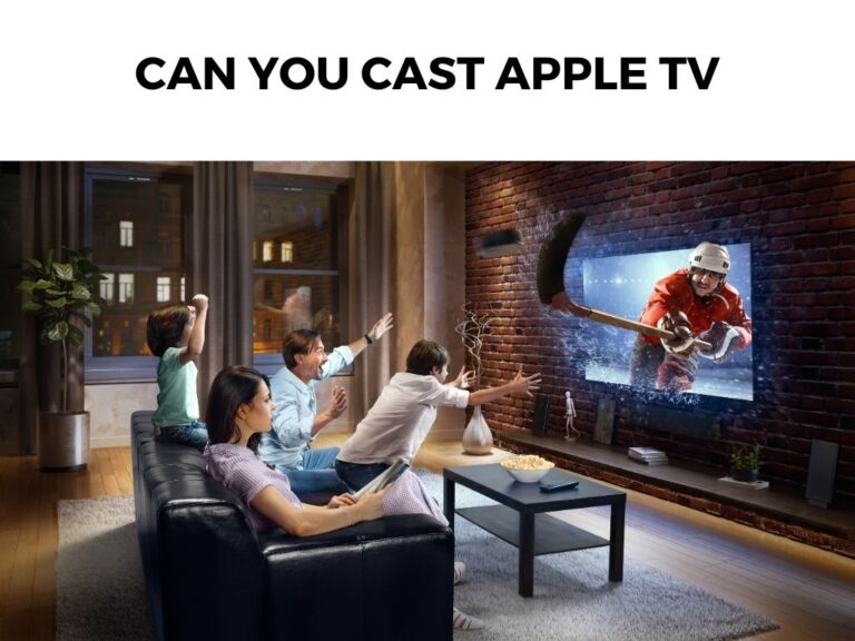 Can You Cast Apple TV