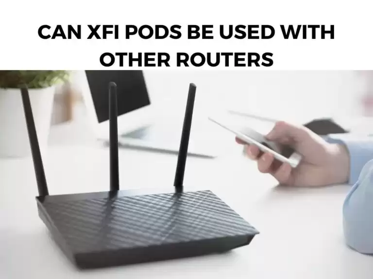 Can xFi Pods Be Used With Other Routers