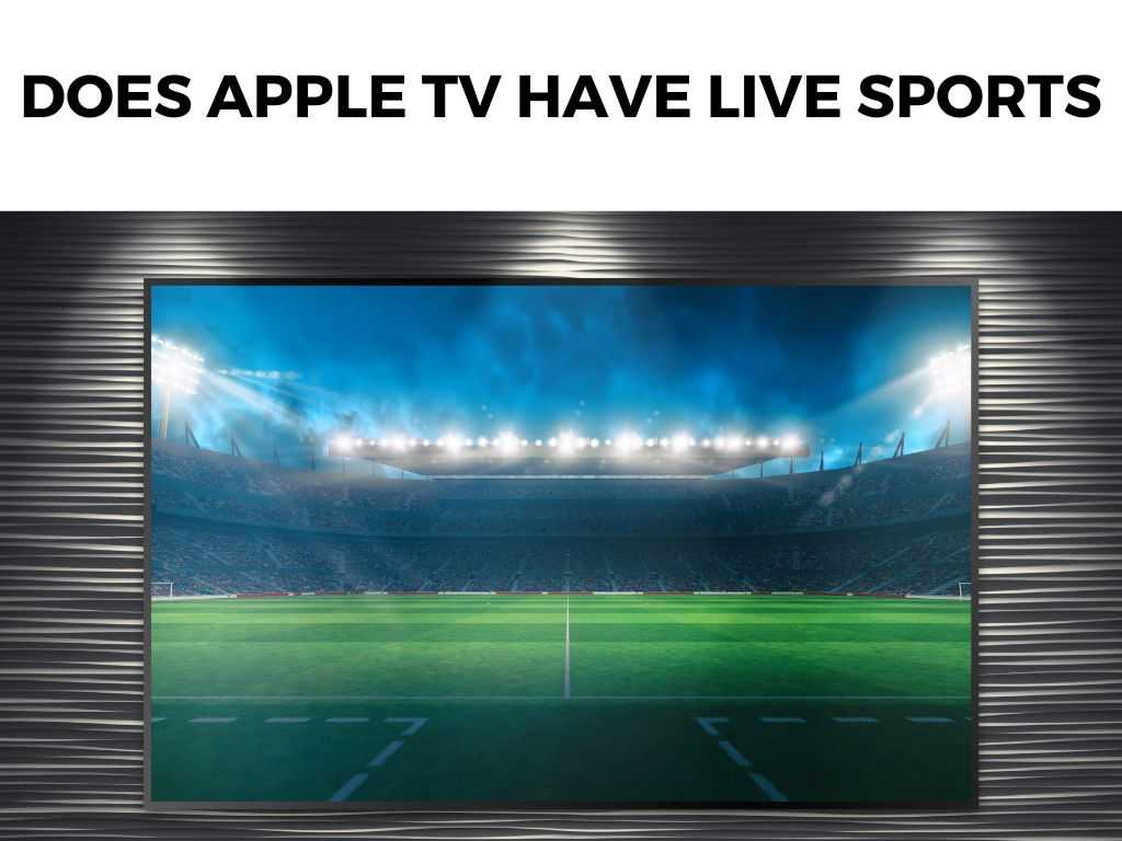 Does Apple TV Have Live Sports