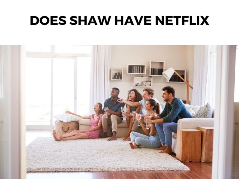 Does Shaw Have Netflix