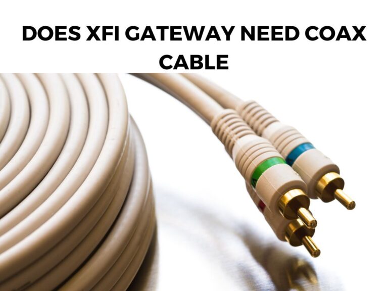 Does xFi Gateway Need Coax Cable