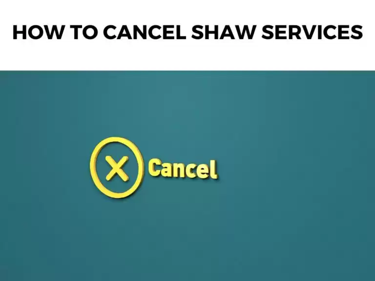 How To Cancel Shaw Services