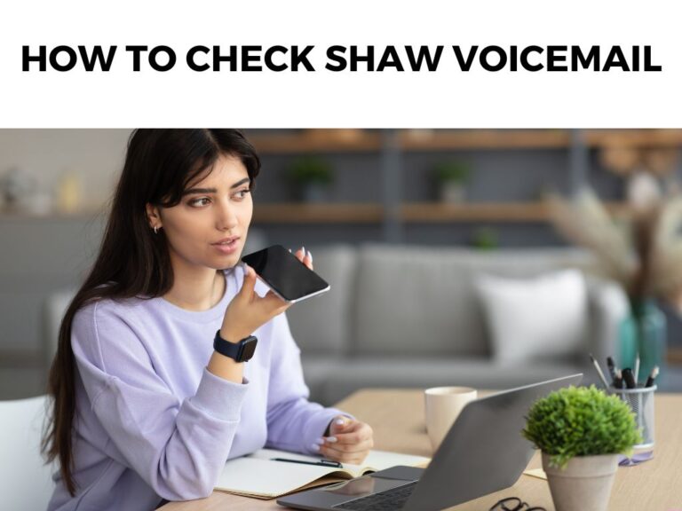 How To Check Shaw Voicemail