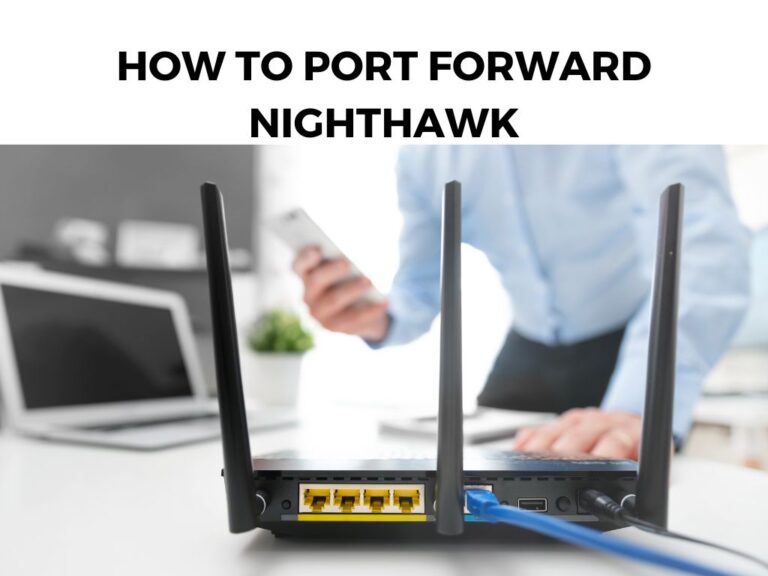 How To Port Forward Nighthawk