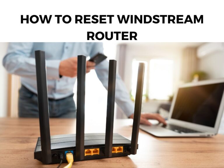 How To Reset Windstream Router