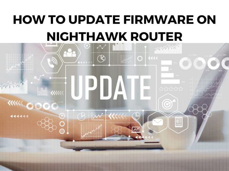 How To Update Firmware On Nighthawk Router