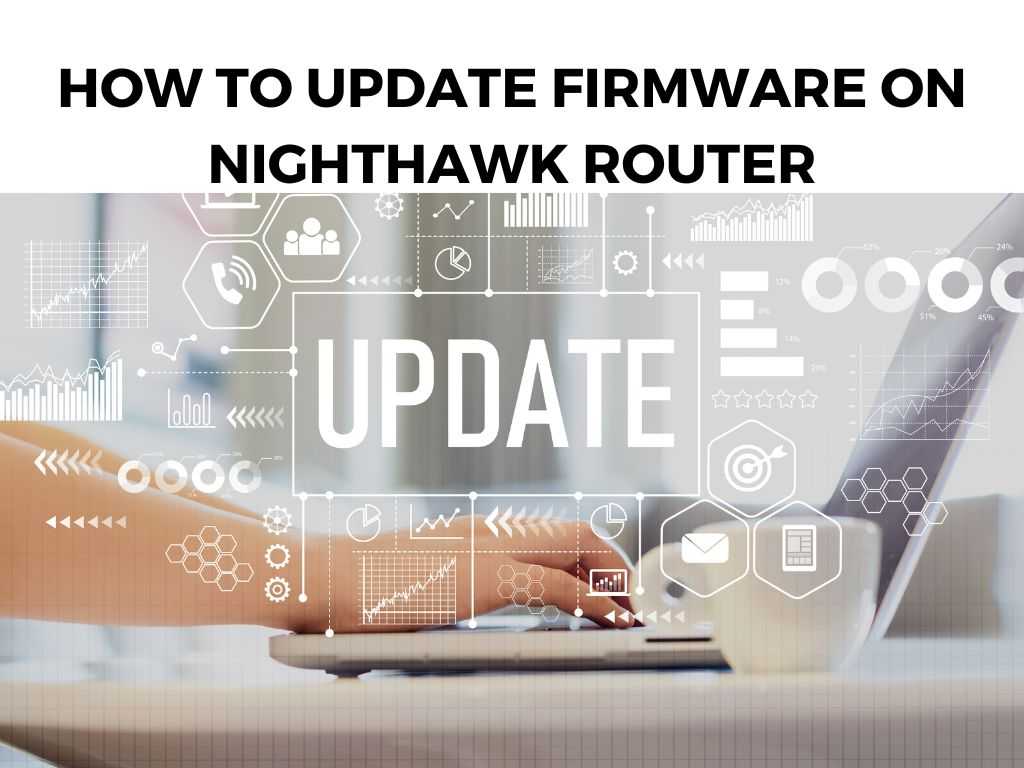 How To Update Firmware On Nighthawk Router