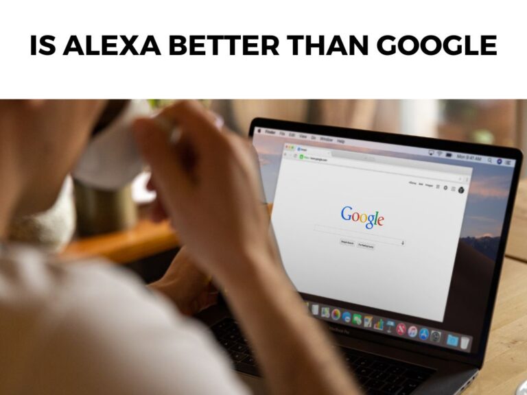 Is Alexa Better Than Google