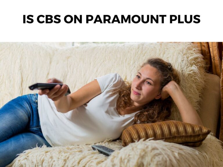 Is CBS On Paramount Plus