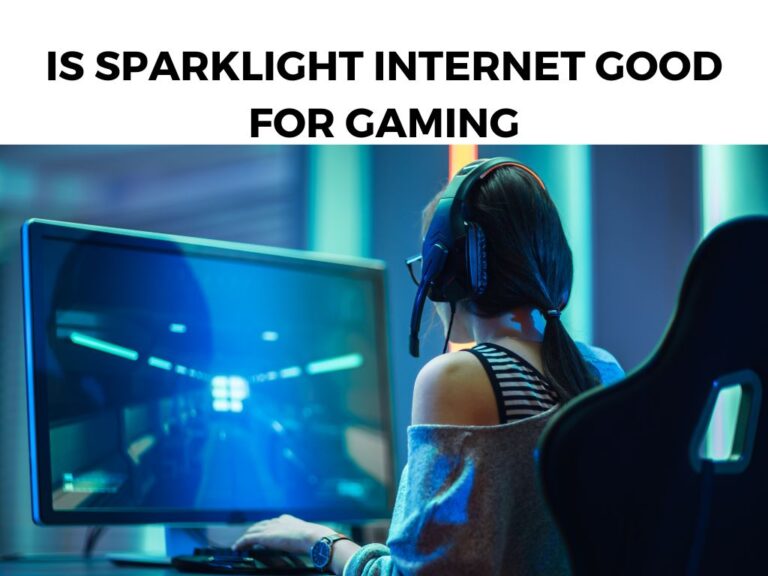 Is Sparklight Internet Good For Gaming